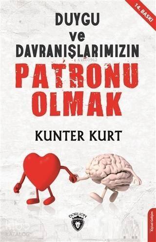 Duygu ve Davranışlarımızın Patronu Olmak - 1