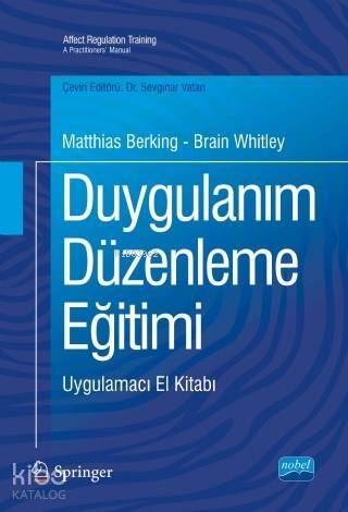 Duygulanım Düzenleme Eğitimi; Uygulamacı El Kitabı - 1