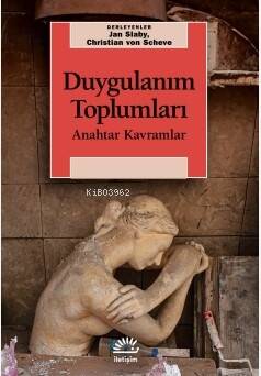 Duygulanım Toplumları;Anahtar Kavramlar - 1