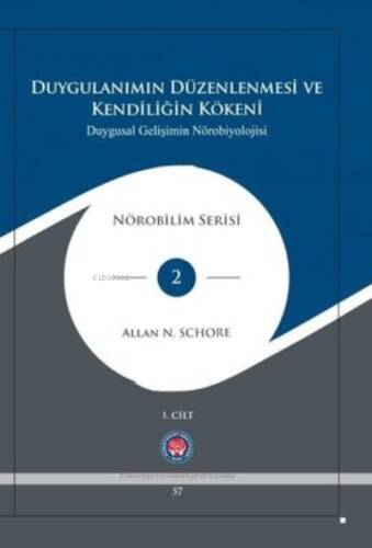 Duygulanımın Düzenlenmesi ve Kendiliğin Kökeni - Duygusal Gelişimin Nörobiyolojisi - 1