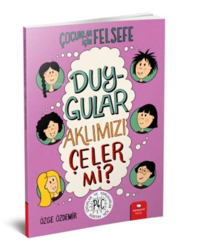 Duygular Aklımızı Çeler mi? - Çocuklar İçin Felsefe - 1