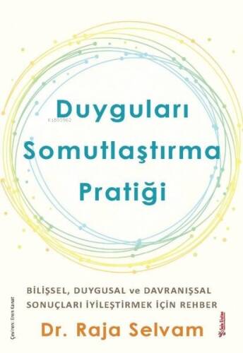 Duyguları Somutlaştırma Pratiği - Bilişsel Duygular ve Davranışsal Sonuçları İyileştirmek İçin Rehber - 1