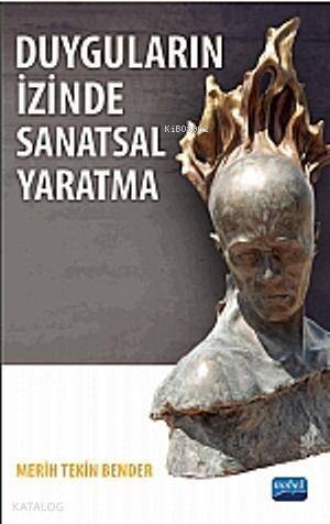 Duyguların İzinde Sanatsal Yaratma - 1