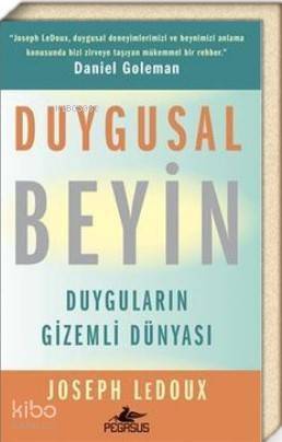 Duygusal Beyin Duyguların Gizemli Dünyası - 1