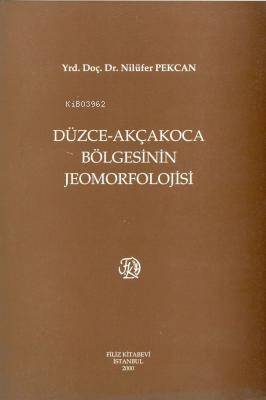 Düzce-Akçakoca Bölgesinin Jeomorfolojisi - 1