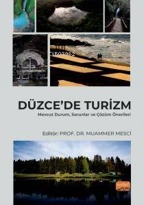 Düzce'de Turizm - Mevcut Durum, Sorunlar ve Çözüm Önerileri - 1