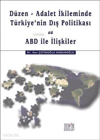 Düzen-Adalet İkliminde Türkiye'nin Dış Politikası ve ABD ile İlişkiler - 1