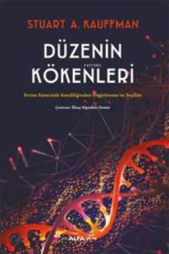 Düzenin Kökenleri;Evrim Sürecinde Kendiliğinden Örgütlenme ve Seçilim - 1