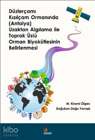 Düzlerçamı Kızılçam Ormanında (Antalya) Uzaktan Algılama ile Toprak Üstü; Düzlerçamı Kızılçam Ormanında (Antalya) Uzaktan Algılama ile Toprak Üstü - 1