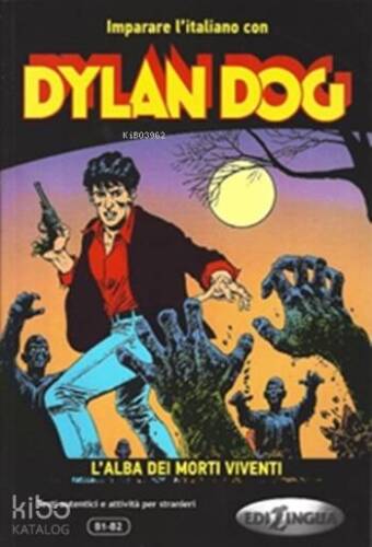 Dylan Dog (B1-B2); L'alba Dei Morti Viventi - 1