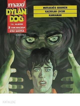 Dylan Dog Maxi Albüm 10 - Mutluluğu Ararken / Kaçırılan Çocuk / Kahraman - 1