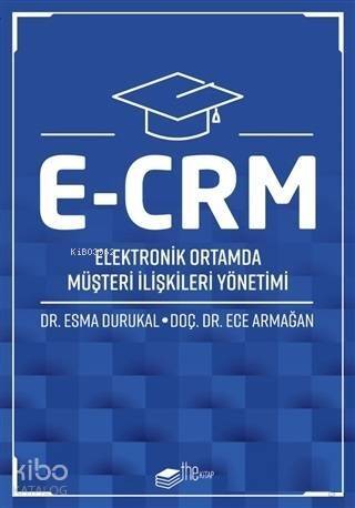 E-CRM Elektronik Ortamda Müşteri İlişkileri Yönetimi - 1