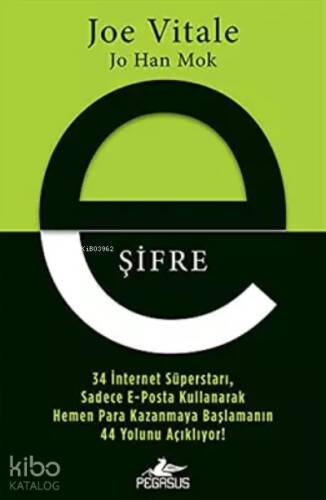 E-Şifre;34 İnternet Süperstarı, Sadece E-Posta Kullanarak Hemen Para Kazanmaya Başlamanın 44 Yolunu Açıklıyor! - 1