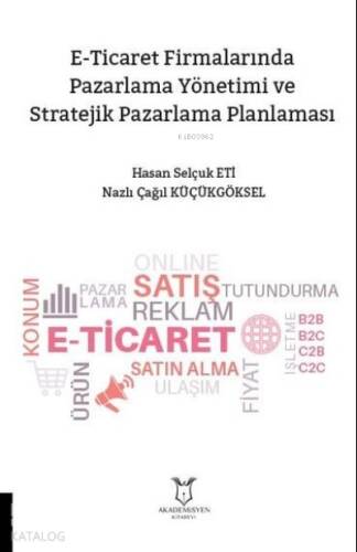 E-Ticarette Pazarlama Yönetimi ve Stratejik Pazarlama Planlaması - 1