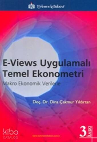 E - Views Uygulamalı Temel Ekonometri; Makro Ekonomik Verilerle - 1