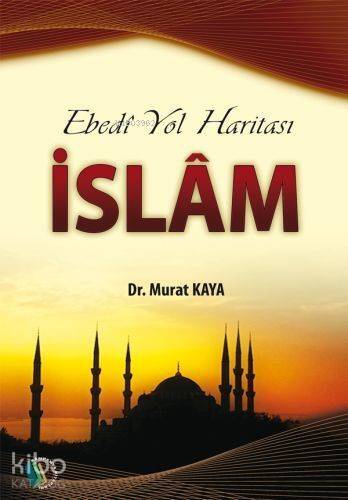 Ebedi Yol Haritası - İslam - 1