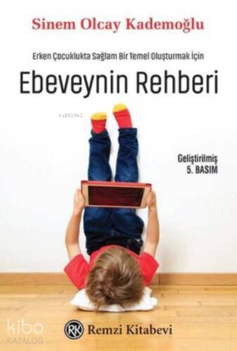 Ebeveynin Rehberi;Erken Çocuklukta Sağlam Bir Temel Oluşturmak İçin - 1