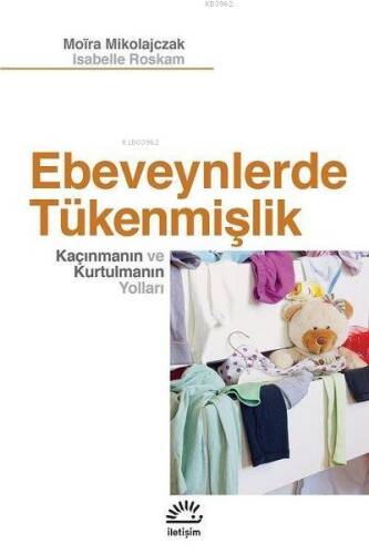 Ebeveynlerde Tükenmişlik; Kaçınmanın ve Kurtulmanın Yolları - 1