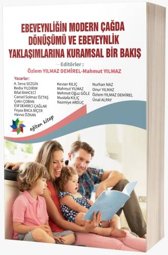 Ebeveynliğin Modern Çağda Dönüşümü Ve Ebeveynlik Yaklaşımlarına Kuramsal Bir Bakış - 1