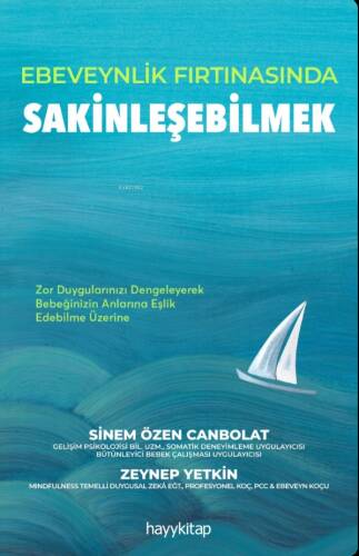 Ebeveynlik Fırtınasında Sakinleşebilmek - 1