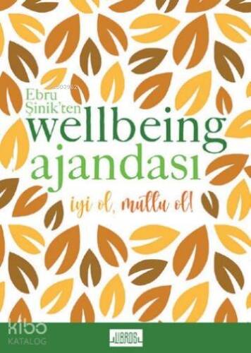 Ebru Şinik'ten Wellbeing Ajandası - İyi Ol Mutlu Et; Sarı - 1