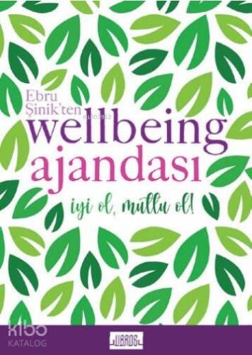 Ebru Şinik'ten Wellbeing Ajandası - İyi Ol Mutlu Et; Yeşil - 1