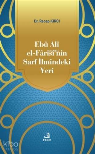 Ebu Ali El-Farisi'nin Sarf İlmindeki Yeri - 1