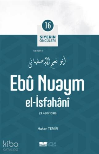 Ebu Nuaym El İsfahani; Siyerin Öncüleri 16 - 1