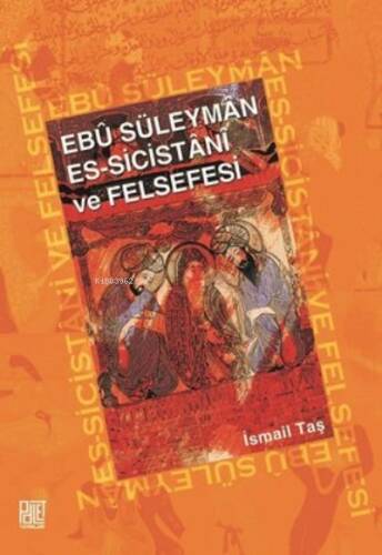 Ebu Süleyman Es - Sicistani Ve Felsefesi - 1