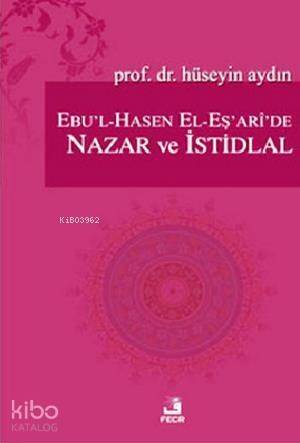 Ebu'l-Hasen El-Eş'ari'de Nazar ve İstidlal - 1