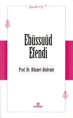 Ebüssuûd Efendi - Öncülerimiz 9 - 1