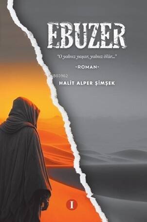 Ebuzer / O Yalnız Yaşar, Yalnız Ölür - 1