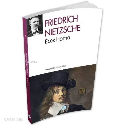 Ecce Homo - Friedrich Nıetzsche - 1