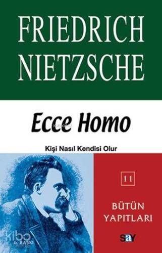 Ecce Homo; Kişi Nasıl Kendisi Olur - 1