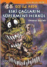 Ece İle Arda Efsaneler Dizisi 1| Eski Çağların Süpermen'i Herkül - 1