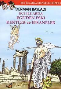 Ece İle Arda Efsaneler Dizisi 5| Ege'den Eski Kentler ve Efsaneler - 1