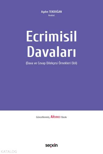 Ecrimisil Davaları;(Dava ve Cevap Dilekçesi Örnekleri Ekli) - 1