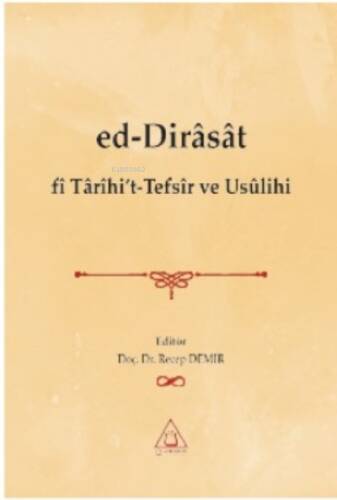 Ed-Dirâsât fi Tarihi’t-Tefsir ve Usulihi - 1