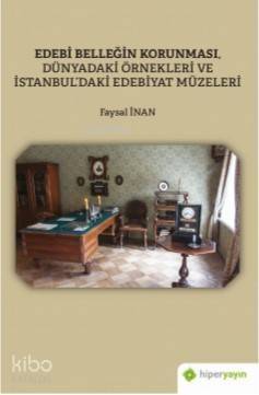 Edebi Belleğin Korunması, Dünyadaki Örnekleri ve İstanbul'daki Edebiyat Müzeleri - 1