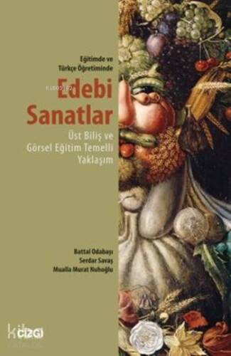 Edebi Sanatlar - Eğitimde ve Türkçe Öğretiminde; Üst Biliş ve Görsel Eğitim Temelli Yaklaşım - 1