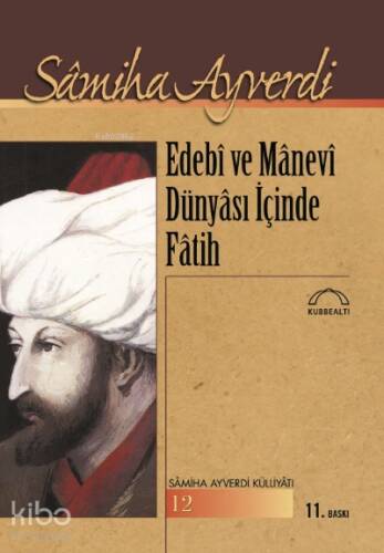 Edebi ve Manevi Dünyası İçinde Fatih - 1