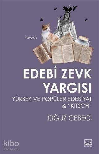 Edebi Zevk Yargısı Yüksek ve Popüler Edebiyat ve Kitsch - 1