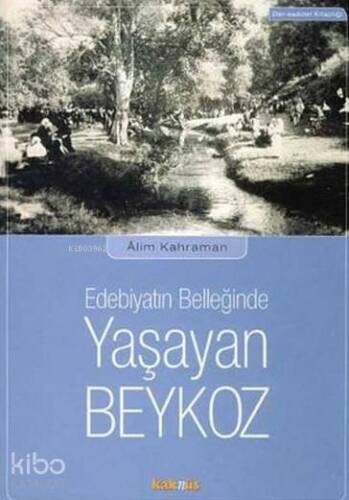 Edebiyat Belleğinde Yaşayan Beykoz - 1