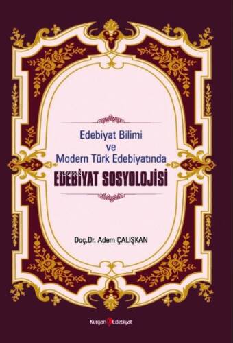 Edebiyat Bilimi Ve Modern Türk Edebiyatında Edebiyat Sosyolojisi - 1