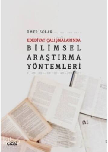 Edebiyat Çalışmalarında Bilimsel Araştırma Yöntemleri - 1