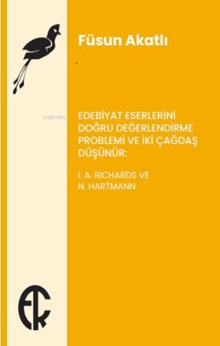 Edebiyat Eserlerini Doğru Değerlendirme Problemi ve İki Çağdaş Düşünür;I. A. Richards ve N. Hartmann - 1