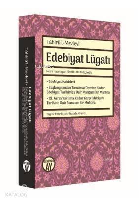 Edebiyat Lügatı; Edebiyat Kaideleri Başlangıcından Tanzimat Devrine Kadar Edebiyat Tarihimize Dair Manzum Bir Muhtıra - 1