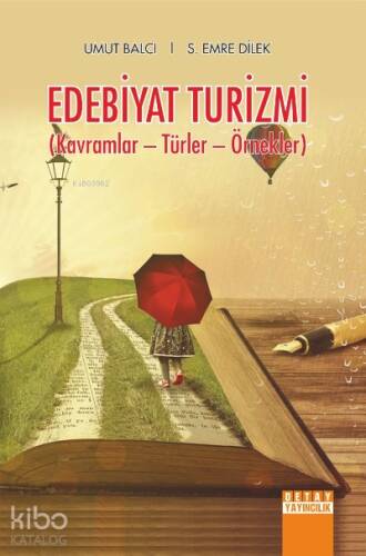 Edebiyat Turizmi;Kavramlar, Türler, Örnekler - 1