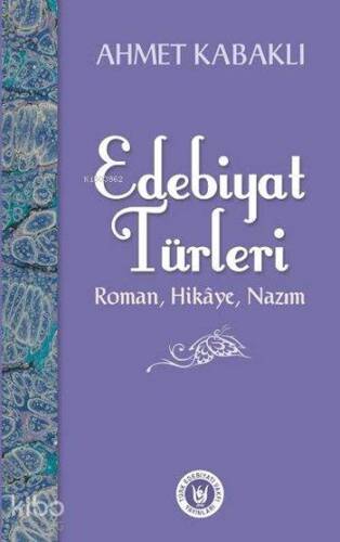 Edebiyat Türleri; Roman, Hikâye Nazım - 1