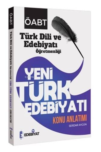 Edebiyat TV ÖABT Türk Dili ve Edebiyatı Yeni Türk Edebiyatı Konu Anlatımı - Serdar Aygün Edebiyat TV Yayınları - 1